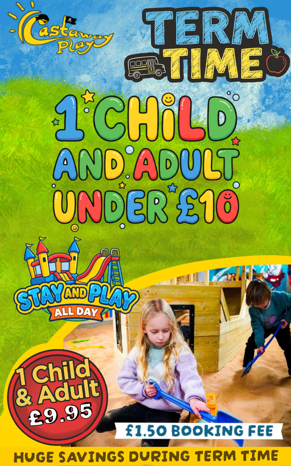 Term time fun for just £9.95 Term time fun for just £9.95