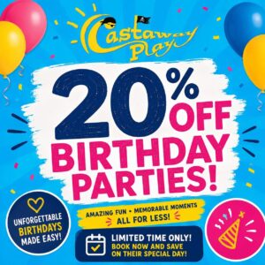 Save 20% on 2026 birthday parties at Castaway Play
